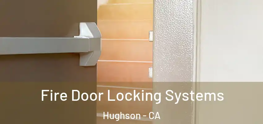  Fire Door Locking Systems Hughson - CA