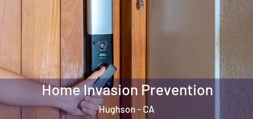  Home Invasion Prevention Hughson - CA