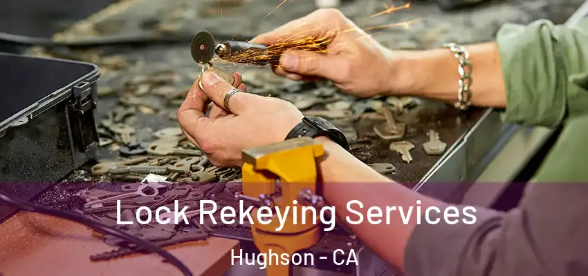  Lock Rekeying Services Hughson - CA