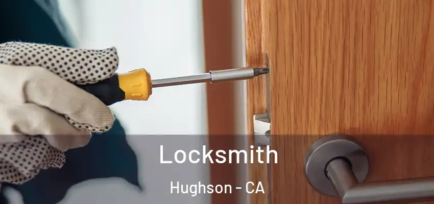 Locksmith Hughson - CA