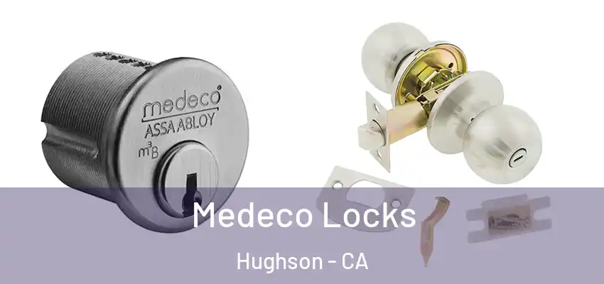  Medeco Locks Hughson - CA