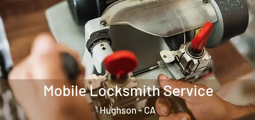  Mobile Locksmith Service Hughson - CA
