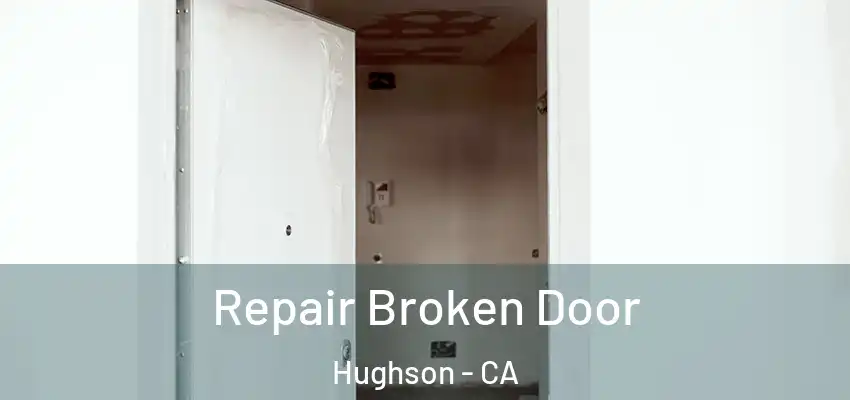  Repair Broken Door Hughson - CA